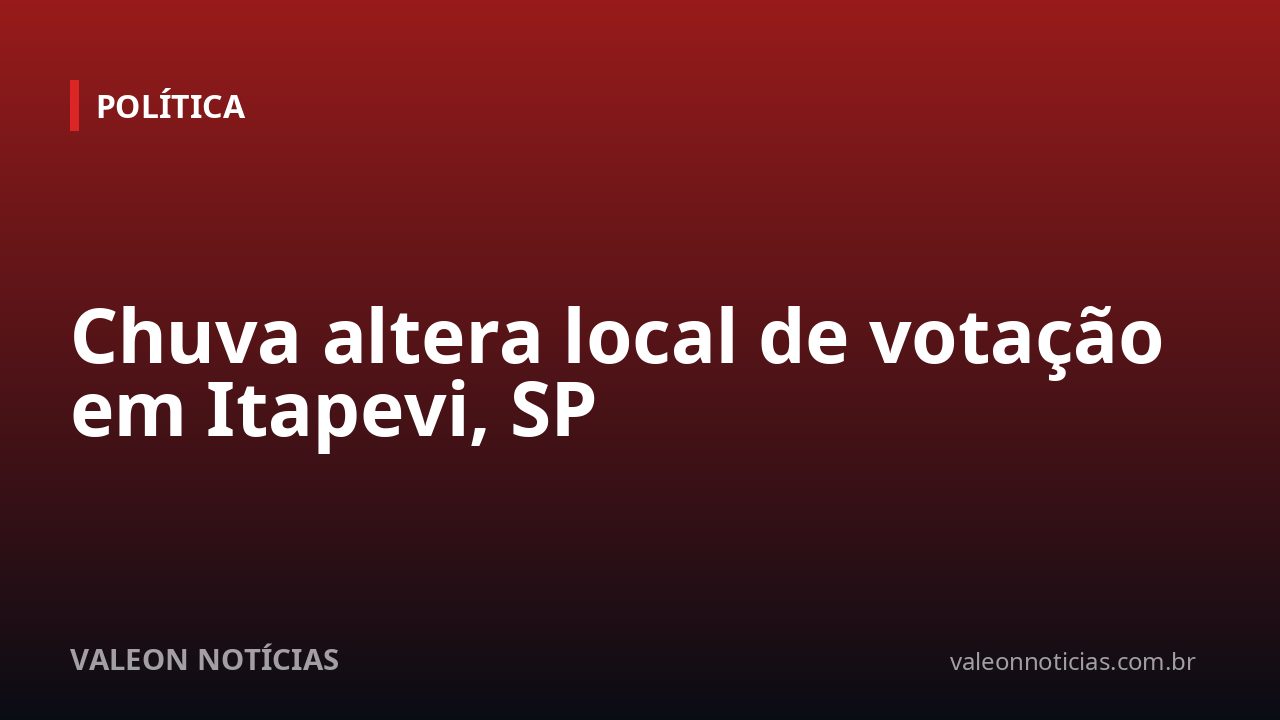 Chuva altera local de votação em Itapevi, SP