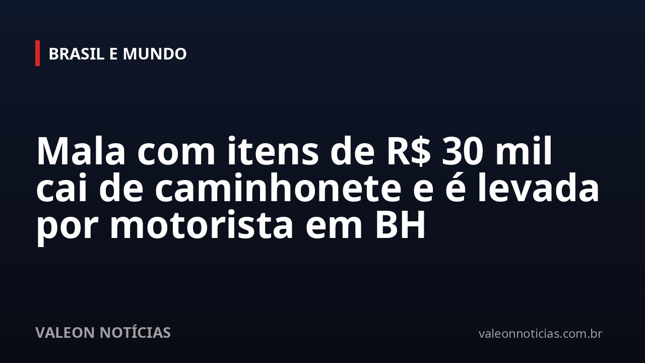 Mala com itens de R$ 30 mil cai de caminhonete e é levada por motorista em BH
